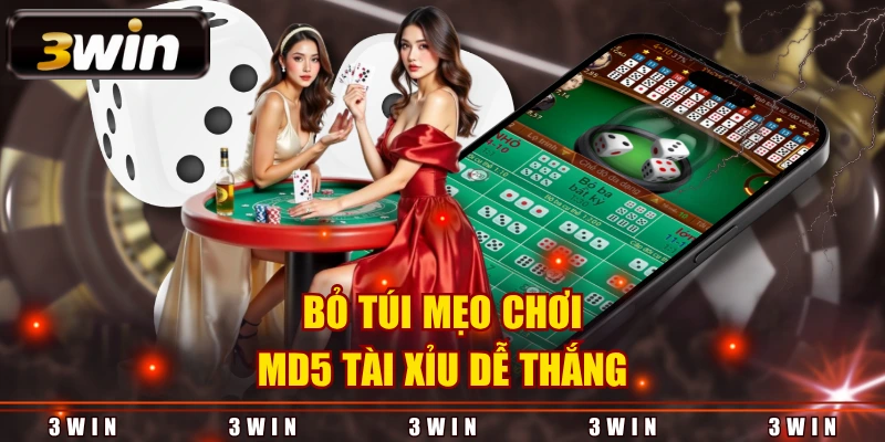 Bỏ túi mẹo chơi MD5 Tài Xỉu dễ thắng